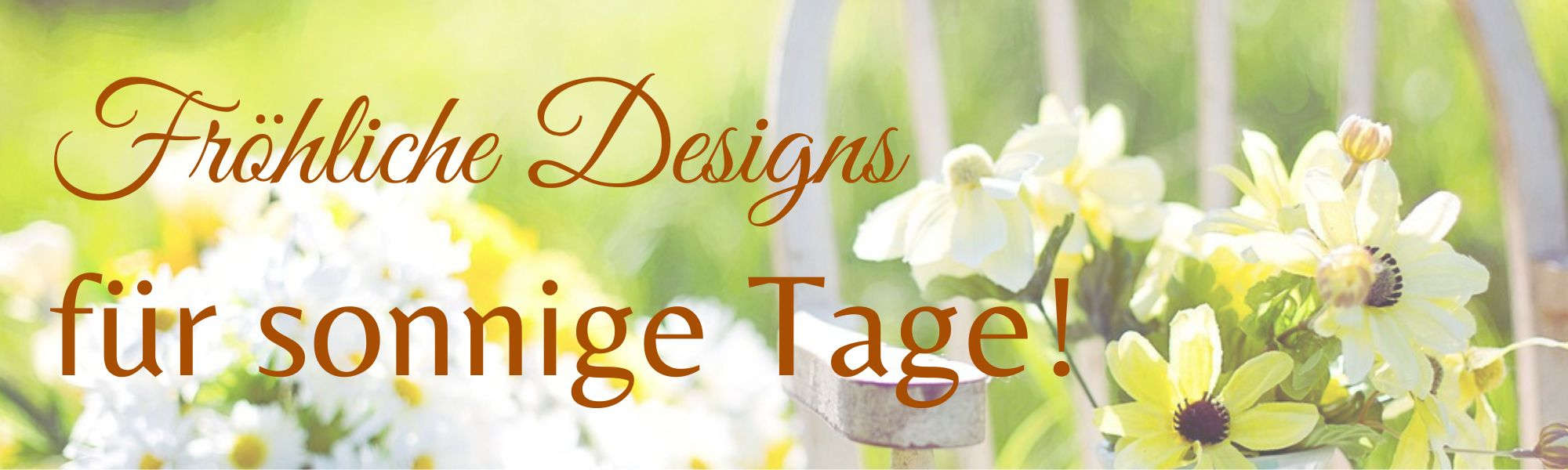 Fröhliche Designs und sonnige Tage